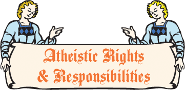 Atheistic Rights &amp; Responsibiliies